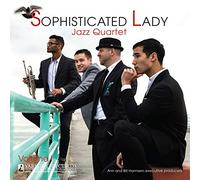 Ellington/ Sophisticated Lady Jazz Quartet - Sophisticated Lady