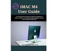 Elliot Aa Macvey iMac M4 User Guide 2025 (Tascabile)