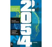 Elliot Ackerman James Stavridis 2054 (Tascabile) Novel of Future War