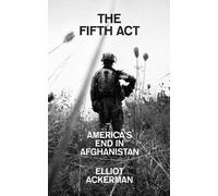 Elliot Ackerman The Fifth Act (Copertina rigida)