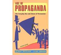 Elliot Aronson Anthony Pratkanis Age of Propaganda (Tascabile)