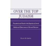 Elliot B. Gertel Over the Top Judaism (Tascabile)