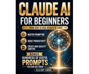 Elliot Cade Claude AI for Beginners (Tascabile)
