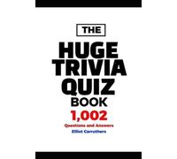 Elliot Carruthers HUGE TRIVIA BOOK - 1,002 Questions and Answers (Tascabile)
