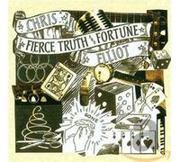 Elliot, Chris - Fierce Truth & Fortune
