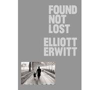 Elliot Erwitt Found, Not Lost (Copertina rigida)