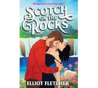 Elliot Fletcher – Scotch on the Rocks – Romanzo – Tascabile