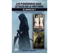 Elliot Frank Las pandemias más letales de la historia (Tascabile)