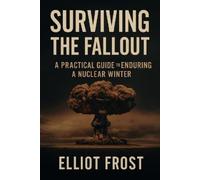 Elliot Frost Surviving the Fallout (Tascabile)