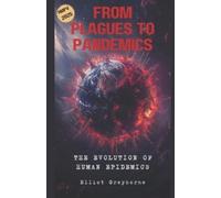 Elliot Greyborne From Plagues to Pandemics (Tascabile)
