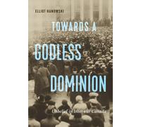 Elliot Hanowski Towards a Godless Dominion (Tascabile)
