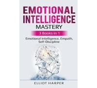 Elliot Harper Emotional Intelligence Mastery (Tascabile)