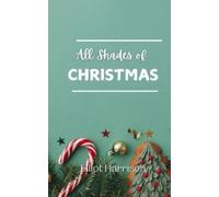 Elliot Harrison All Shades of Christmas (Tascabile)