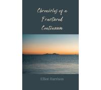 Elliot Harrison Chronicles of a Fractured Continuum (Tascabile)