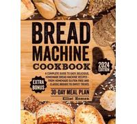 Elliot Hemen Bread Machine Cookbook (Tascabile)