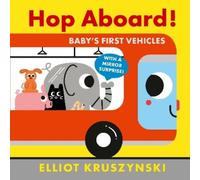 Elliot Kruszynski Hop Aboard Baby's First Vehicles (Libro di cartone)