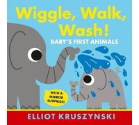Elliot Kruszynski Wiggle, Walk, Wash Baby's First Animals (Libro di cartone)