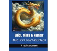 Elliot, Miles & Nathan:: Alien First Contact Adventures