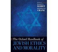 Elliot N. Dorff The Oxford Handbook of Jewish Ethics and Morality (Tascabile)
