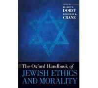 Elliot N. Dorff The Oxford Handbook of Jewish Ethics and Morality (Tascabile)