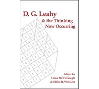Elliot R. Wolfson D. G. Leahy and the Thinking Now Occurring (Tascabile)