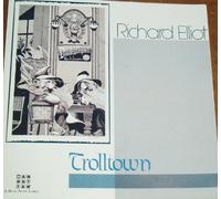 Elliot,Richard - Trolltown