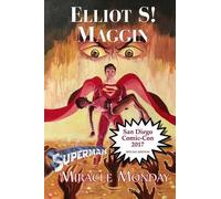 Elliot S Maggin – Miracle Monday SDCC: Edizione Speciale Comic-Con International 2017 – Tascabile