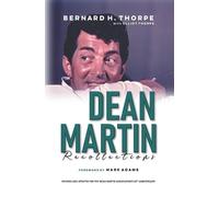 Elliot Thorpe Bernard H Thorpe Dean Martin Recollections (Tascabile)