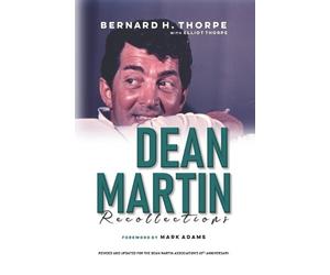 Elliot Thorpe Bernard H Thorpe Dean Martin Recollections (Tascabile)