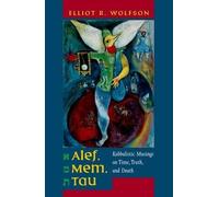 Elliot Wolfson Alef, Mem, Tau (Copertina rigida)