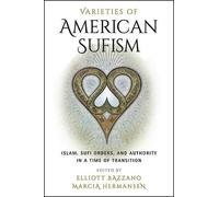 Elliott Bazzano Varieties of American Sufism (Tascabile)