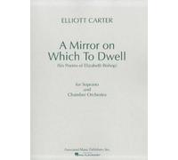 Elliott Carter A Mirror on Which to Dwell (Sheet Music)