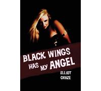 Elliott Chaze Black Wings Has My Angel (Tascabile)