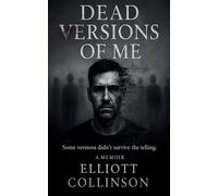Elliott Collinson Dead Versions Of Me (Tascabile) Dead Versions Saga