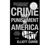 Elliott Currie Crime and Punishment in America (Tascabile)