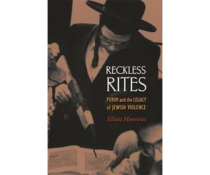 Elliott Horowitz Reckless Rites (Tascabile)