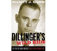 Elliott J. Gorn Dillinger's Wild Ride (Tascabile)