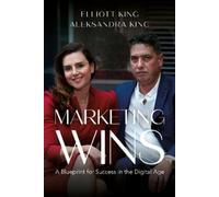 Elliott King Aleksandra King Marketing Wins (Tascabile)