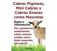 Elliott Lang Cabras pigmeas, mini cabras y cabras enanas como mascot (Tascabile)