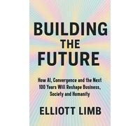 Elliott Limb Building The Future (Tascabile)