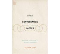 Elliott M. Hoey When Conversation Lapses (Copertina rigida)