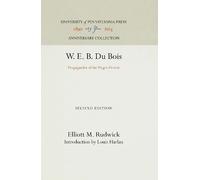 Elliott M. Rudwick W. E. B. Du Bois (Copertina rigida) Anniversary Collection