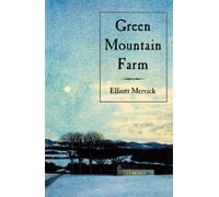 Elliott Merrick Green Mountain Farm (Tascabile)