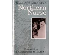 Elliott Merrick Northern Nurse (Tascabile)
