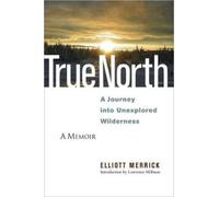 Elliott Merrick True North (Tascabile)