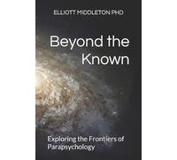 Elliott Middleton Beyond the Known (Tascabile)