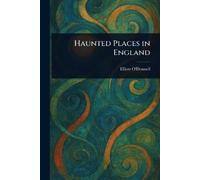Elliott O'Donnell Haunted Places in England (Tascabile)