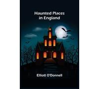 Elliott O'Donnell Haunted Places in England (Tascabile)