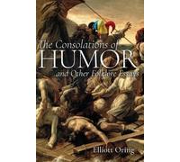 Elliott Oring The Consolations of Humor and Other Folklore Essays (Tascabile)