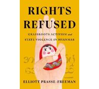 Elliott Prasse-Freeman Rights Refused (Copertina rigida)
